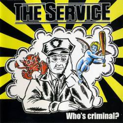 The Service : Who's the Criminal